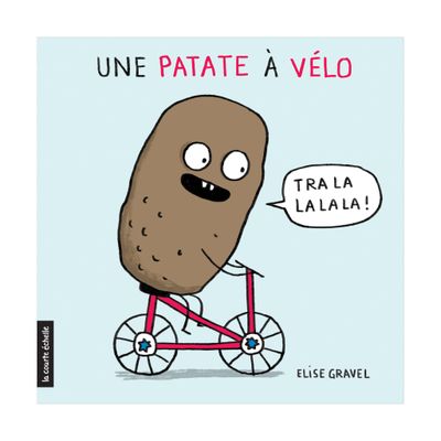 Book Une Patate À Vélo - Élise Gravel