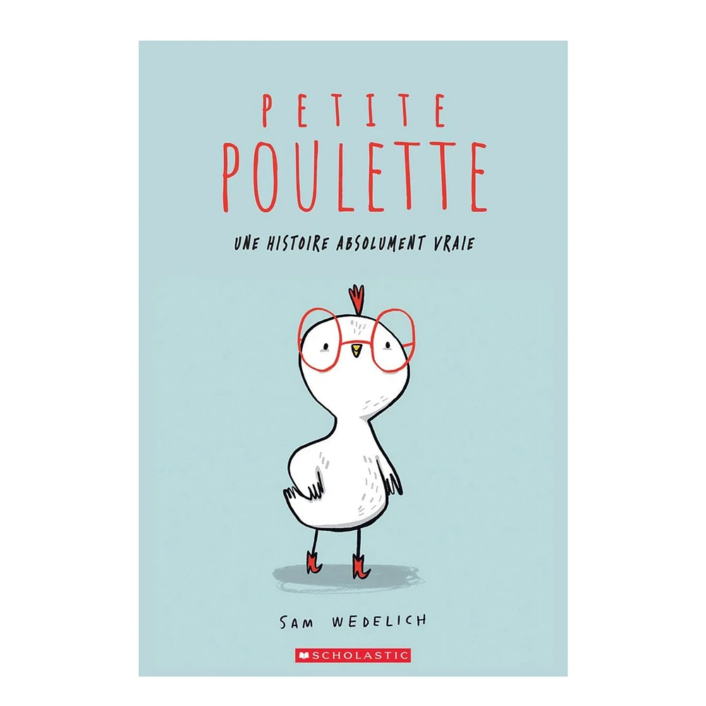 Petite Poulette : Une histoire absolument vraie