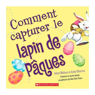 Comment Capturer Le Lapin de Pâques