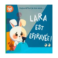 Lara est courageuse!/Lara est effrayée!