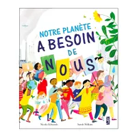 Notre Planète A Besoin De Nous