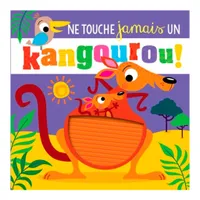 Ne Touche Jamais Un Kangourou