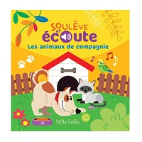 Les animaux de compagnie - Soulève et écoute