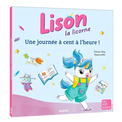 Lison La Licorne Une Journée À Cent à l'Heure