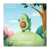 L'Avocat qu'on ne peut pas Manger