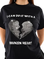 I Can Do It With a Broken Heart Tee