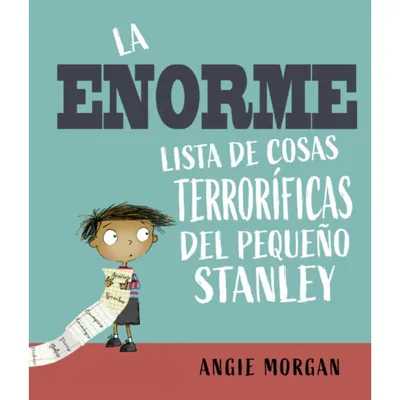 LA ENORME LISTA DE COSAS TERRORÍFICAS DEL PEQUEÑO STANLEY