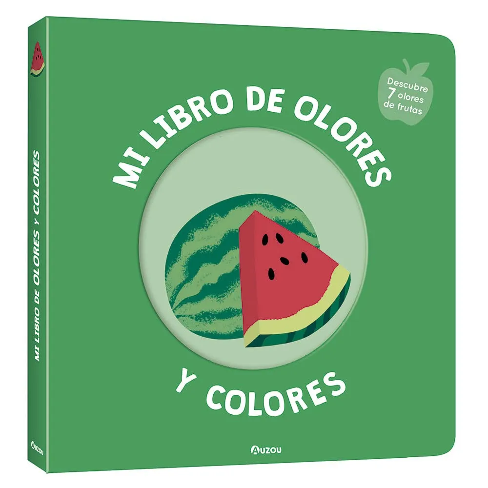 MI LIBRO DE OLORES Y COLORES: FRUTAS DELICIOSAS