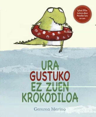 URA GUSTUKO EZ ZUEN KROKODILOA (edición en euskera)