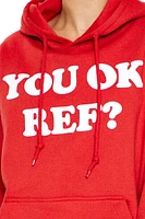 You Ok Ref Graphic Hoodie