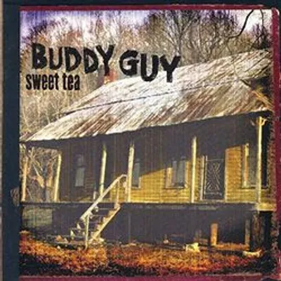 Buddy Guy - Sweet Tea