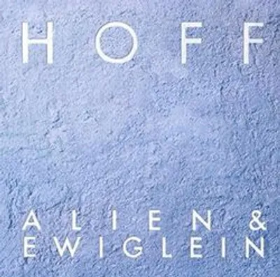 Hoff - Alien & Ewiglein