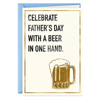 Beer in Hand Funny Father's Day Card