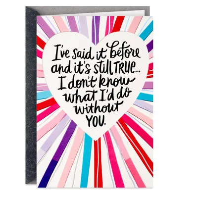 What Would I Do Without You Romantic Valentine's Day Card for Him for only USD 4.99 | Hallmark