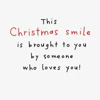 A Smile From Someone Who Loves You Funny Christmas Card for only USD 3.69 | Hallmark