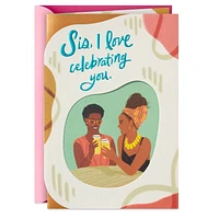 I Love Celebrating You Birthday Card for Sister for only USD 5.59 | Hallmark