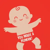 You Made a Human New Baby Card for only USD 2.99 | Hallmark