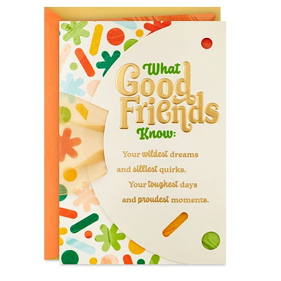 What Good Friends Know Birthday Card for Friend for only USD 7.99 | Hallmark