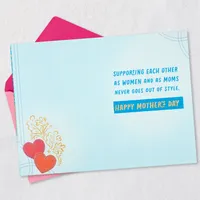 Supporting Each Other as Women and Moms Mother's Day Card for Friend for only USD 3.99 | Hallmark