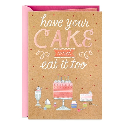 Have Your Cake and Eat It Too Birthday Card for only USD 4.59 | Hallmark