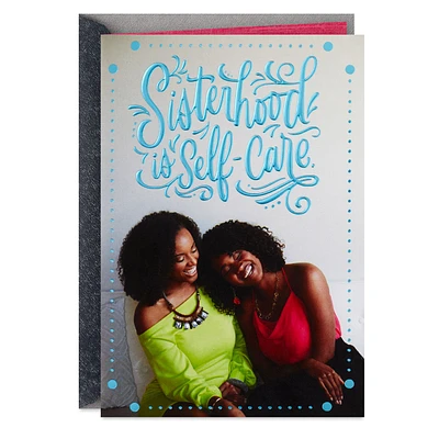 Sisterhood Is Self-Care Friendship Card for only USD 3.99 | Hallmark