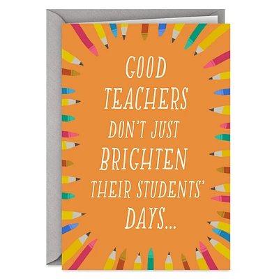 Teachers Brighten Students’ Days and Futures Thank-You Card for only USD 2.00 | Hallmark