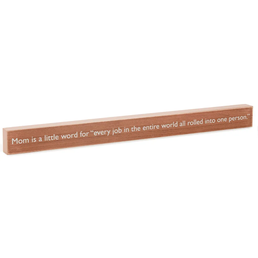 Mom Every Job in the World Wood Quote Sign, 23.5x2 for only USD 14.99 | Hallmark