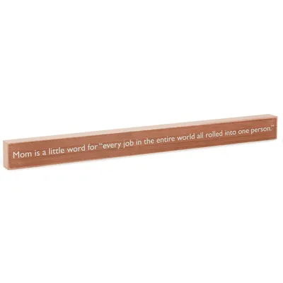 Mom Every Job in the World Wood Quote Sign, 23.5x2 for only USD 14.99 | Hallmark