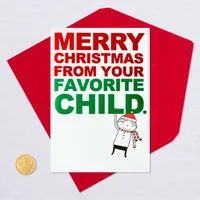 From Your Favorite Child Funny Christmas Card for only USD 3.99 | Hallmark