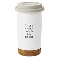 These Hands Hold My Heart Ceramic Travel Mug, 12.5 oz. for only USD 24.99 | Hallmark