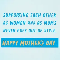 Supporting Each Other as Women and Moms Mother's Day Card for Friend for only USD 3.99 | Hallmark