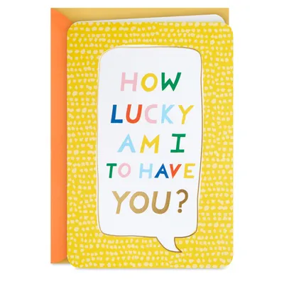 I'm Very Lucky to Have You Card for only USD 2.99 | Hallmark