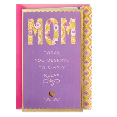Relax and Enjoy the Love Mother's Day Card for Mom for only USD 5.99 | Hallmark