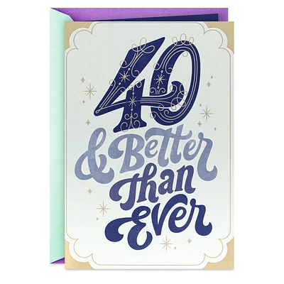 Better Than Ever 40th Birthday Card for only USD 4.59 | Hallmark