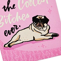 One of the Coolest Bitches Ever Funny Birthday Card for only USD 4.49 | Hallmark