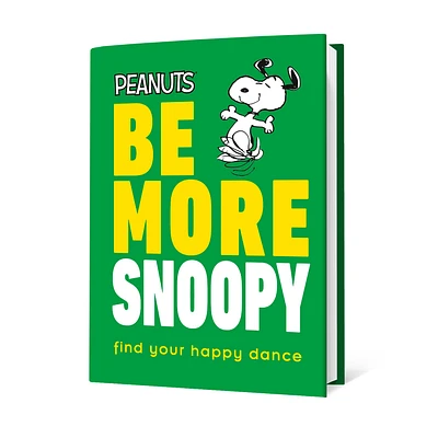 Peanuts Be More Snoopy: Find Your Happy Dance Book for only USD 9.99 | Hallmark