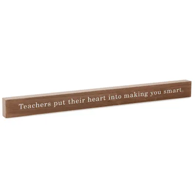 Teachers Put Their Heart Wood Quote Sign, 23.5x2 for only USD 14.99 | Hallmark