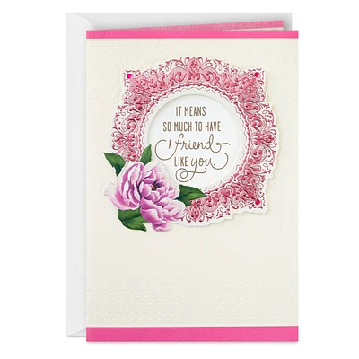 A Friend Like You Means So Much Birthday Card for Friend for only USD 8.59 | Hallmark