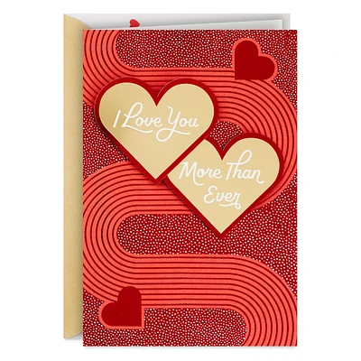 I Love You More Than Ever Romantic Valentine's Day Card for only USD 6.99 | Hallmark