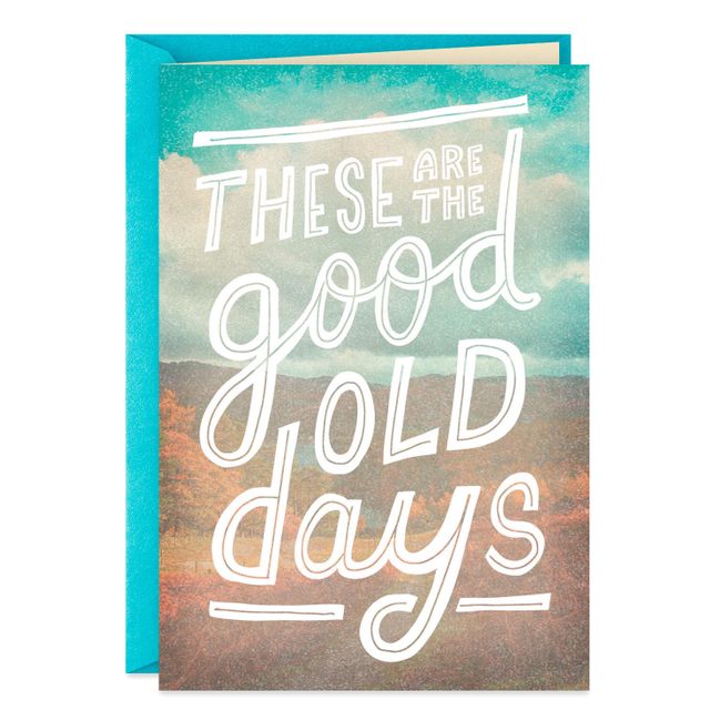 The Good Old Days Quote Poster