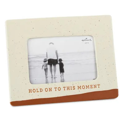 Hold On to This Moment Ceramic Picture Frame, 4x6 for only USD 19.99 | Hallmark