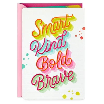 Smart, Kind, Bold, Brave Birthday Card for Daughter for only USD 4.99 | Hallmark