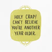 Holy Crap Funny Birthday Card for only USD 3.99 | Hallmark