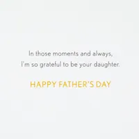 Grateful to Be Your Daughter Father's Day Card for Dad for only USD 4.99 | Hallmark