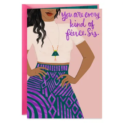 Every Kind of Fierce Birthday Card for Sister for only USD 3.99 | Hallmark