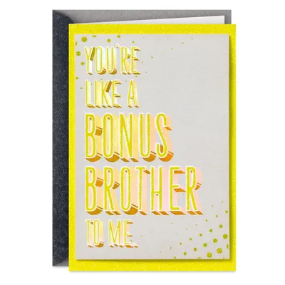 Like a Bonus Brother to Me Birthday Card for Brother-in-Law for only USD 7.59 | Hallmark