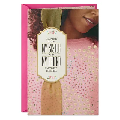 My Sister, My Friend, Twice Blessed Birthday Card for only USD 4.99 | Hallmark