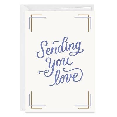 Sending You Love Custom Card for only USD 4.99 | Hallmark