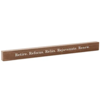 Retire Relax Renew Wood Quote Sign, 23.5x2 for only USD 14.99 | Hallmark
