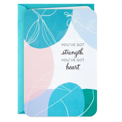 You've Got Strength, Heart and Me Encouragement Card for only USD 2.99 | Hallmark